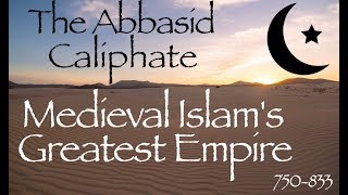 The Abbasid Caliphate  Medieval History Documentary 750833 [upl. by Siva]