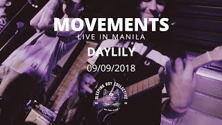 Movements  Daylily Live in Manila [upl. by Frodina178]