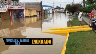 INUNDACION MORALES IZABAL GUATEMALA [upl. by Latoye]