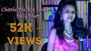 Chitthi Na Koi Sandesh  Cover Song  Helly Bhatt  Saahil Aanand  Ramzat Studio [upl. by Jenna]