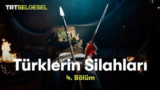 Türklerin Silahları  Türk Savaş Mızrağı 4 Bölüm  TRT Belgesel [upl. by Arded]