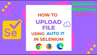 How to upload file using AutoIT tool in Selenium WebDriver  create amp run Auto IT script in Selenium [upl. by Anidal39]