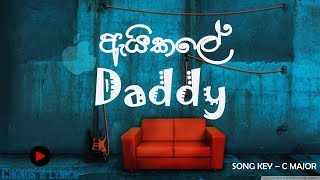 Daddy  Ai Kale ඇයි කලේ Chords ampamp Lyrics [upl. by Melvina]