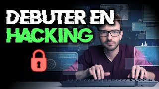 APPRENDRE LE HACKING  PAR OÙ COMMENCER 🔒GUIDE À SUIVRE [upl. by Cicero]