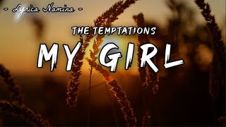 The Temptations  My Girl Lyrics [upl. by Snapp313]