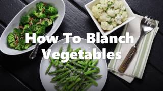 HOW TO BLANCH VEGETABLES [upl. by Chapel941]