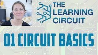 Circuit Basics  The Learning Circuit [upl. by Audra]