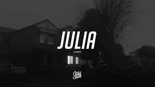 Lauv  Julia Lyrics [upl. by Adnauqaj701]