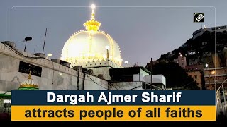 Dargah Ajmer Sharif attracts people of all faiths [upl. by Elfie499]