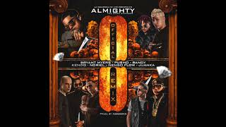 Almighty  Ocho OfficialRemix Ft Randy Juanka Bryant Myers Noriel Kendo Nengo Flow amp Pusho [upl. by Dibru]