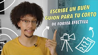 Como ESCRIBIR UN BUEN GUIÓN de cortometraje [upl. by Mota]