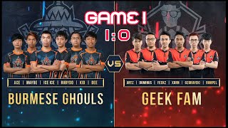 Burmese Ghouls Vs Geek Fam Game 1 [upl. by Hakeber161]