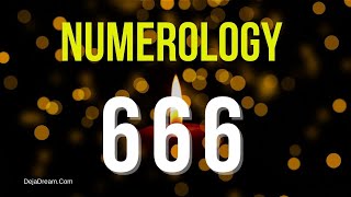 Numerology 666 Meaning The Shocking Truth About This Number [upl. by Sieracki818]