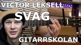 Victor Leksell  Svag ALLA ACKORD Gitarrskolan [upl. by Eusassilem646]