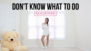 BLACKPINK  Dont Know What To Do  Lisa Rhee Dance Cover [upl. by Rooney]