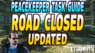 Road Closed UPDATED  Peacekeeper Task Guide  Escape From Tarkov [upl. by Atikan666]