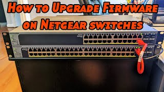 How to upgrade firmware on Netgear switches [upl. by Arola]