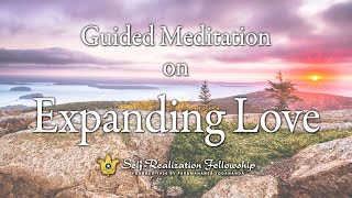 Guided Meditation on Expanding Love  SelfRealization Fellowship [upl. by Ahsinel]