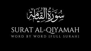 Surah Qiyamah 75  Word by Word Full Surah Mishary Rashid Al Afasy [upl. by Noffihc]