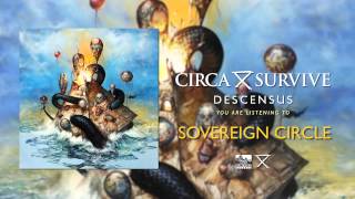 CIRCA SURVIVE  Sovereign Circle [upl. by Brandise923]