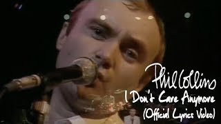 Phil Collins  I Dont Care Anymore Official lyric video [upl. by Anadal]