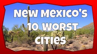 The 10 Worst Cities in New Mexico  Places You Dont Want to Live [upl. by Assilat]