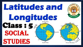 Latitudes amp Longitudes  CBSE  Class 5 Social Studies Our Earth amp the Globe [upl. by Sessilu]