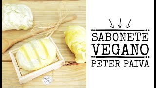 Sabonete Vegano  Peter Paiva [upl. by Ardith539]