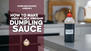 Dumpling School 5  Black Vinegar Dumpling Sauce [upl. by Snashall]