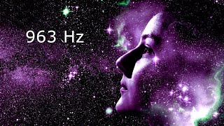 963 Hz Connect to Spirit Guides • Frequency of GODS • Meditation and Healing [upl. by Ainomar]