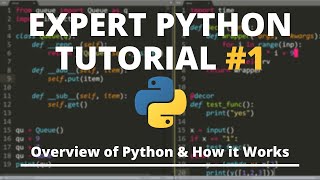 Expert Python Tutorial 1  Overview of Python amp How it Works [upl. by Bywaters]