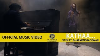 VTEN  Kathaa Ft Dharmendra Sewan  Official Music Video [upl. by Constantino]