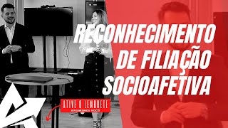 DIREITO DE FAMÍLIA Reconhecimento de filiação socioafetiva [upl. by Nai]