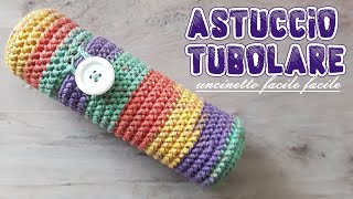 Uncinetto facile tutorial astuccio tubolare [upl. by Notgnihsaw]