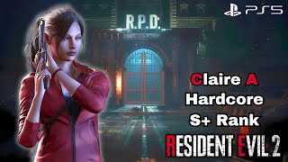 Resident Evil 2 Remake Claire A Hardcore S Rank PS5 60FPS [upl. by Elberfeld]