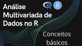 1 Análise Multivariada no R conceitos básicos [upl. by Ahsikym]