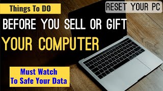 Things To Do Before You Sell Your Computer [upl. by Purpura]