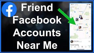 How To Find Facebook Accounts  Friends Near Me [upl. by Dumond]