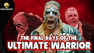 The Final Days of The Ultimate Warrior [upl. by Reg272]