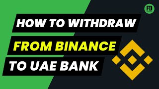 How to Withdraw from Binance to UAE Bank Account [upl. by Ecilef]