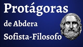 Protagoras de Abdera El Primer Sofista [upl. by Atinod]