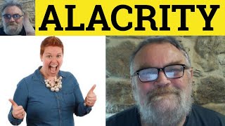 Alacrity Meaning  Alacrity Definition  Alacrity Examples  Vocabulary  CAE CPE IELTS  RP Accent [upl. by Clevie179]