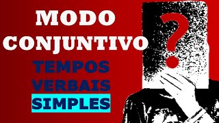 Modo Conjuntivo I  Tempos verbais simples [upl. by Alessig69]