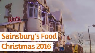 Sainsburys Food  Sainsburys Ad  Christmas 2016 [upl. by Nnaeerb]