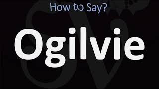 How to Pronounce Ogilvie CORRECTLY [upl. by Ahsin]