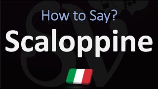 How to Pronounce Scaloppine CORRECTLY  Italian Dish Pronunciation [upl. by Aiekal]