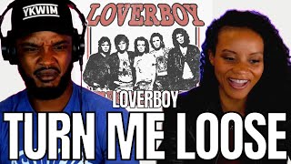 🎵 LOVERBOY  TURN ME LOOSE REACTION [upl. by Wistrup]