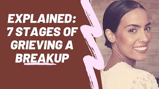 7 Stages of Grieving a Breakup Explained by a Breakup Coach [upl. by Okime665]