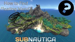 Floating Island Location Subnautica [upl. by Skurnik]