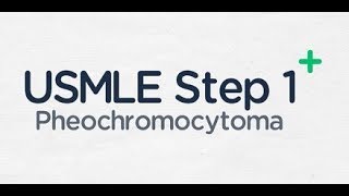 USMLE Step 1 Pheochromocytoma [upl. by Ranique]